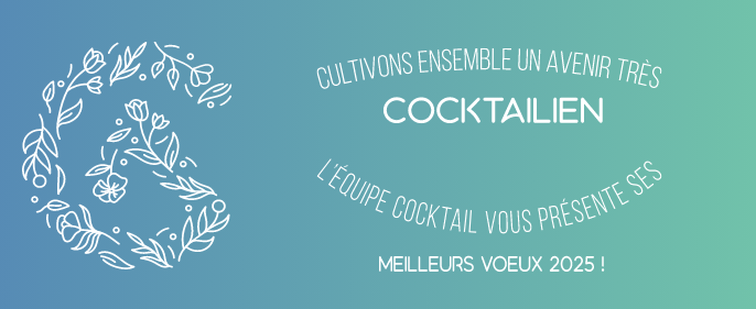 Cocktail vous presente ses meilleurs voeux pour 2025 !